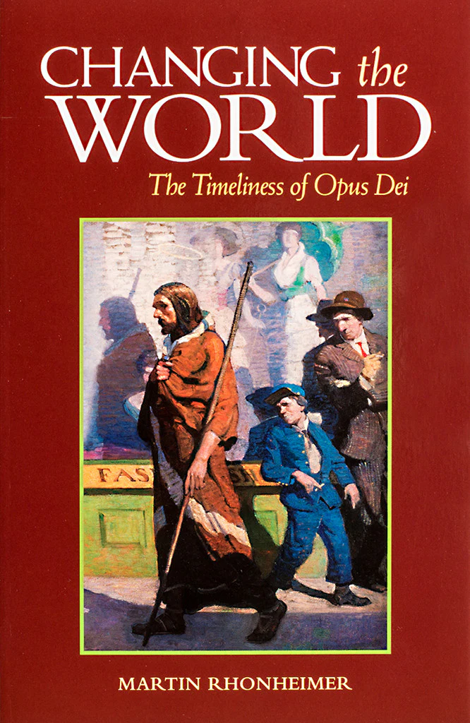 Changing the World - The Timeliness of Opus Dei