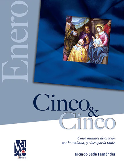 Cinco y Cinco: Cinco Minutos de Oración Por la Mañana y Cinco Por la Tarde, Enero (Five and Five: Five Minutes of Prayer in the Morning and Five Minutes in the Evening, January)