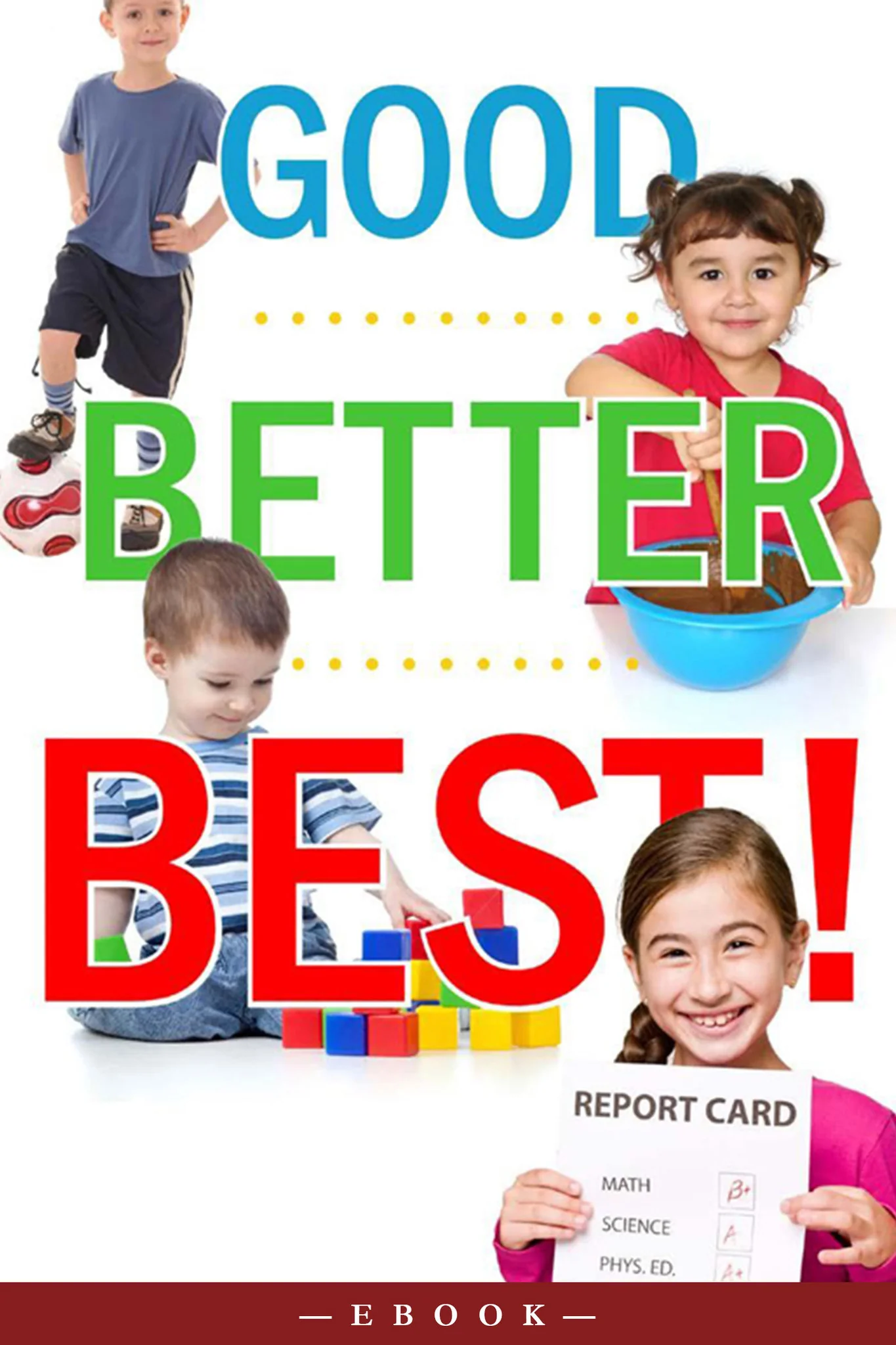 Good, Better, Best! Fostering Good Work Habits in Children - Image 2