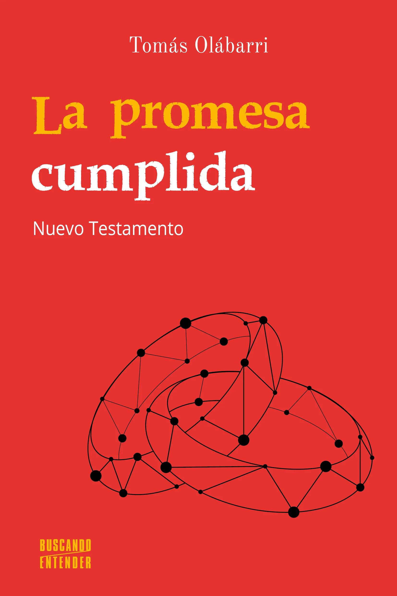 La promesa cumplida, Nuevo Testamento (The Promise Fulfilled)