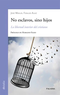 No esclavos, sino hijos (Not slaves, but sons)