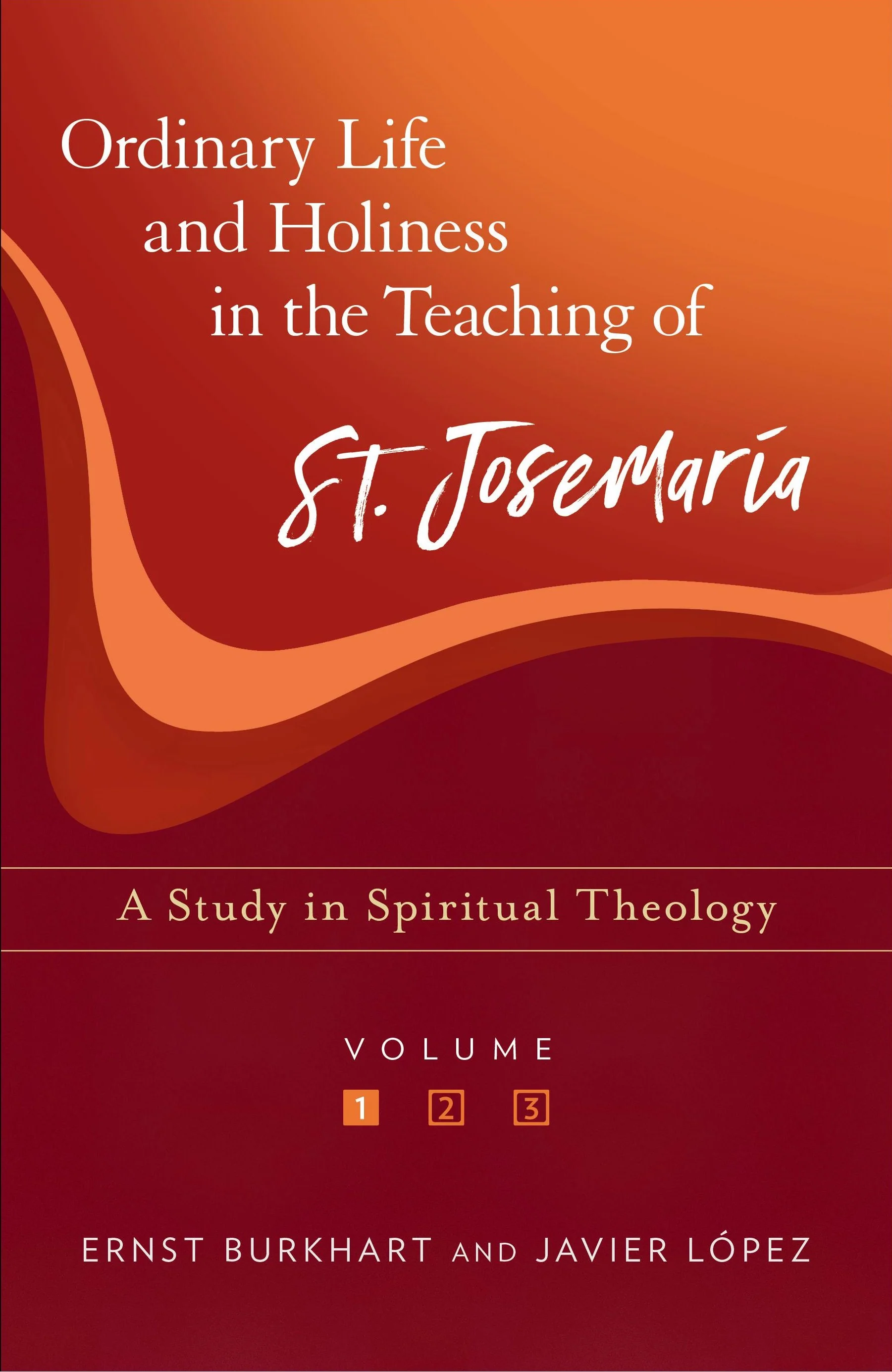 Ordinary Life and Holiness, Volume 1