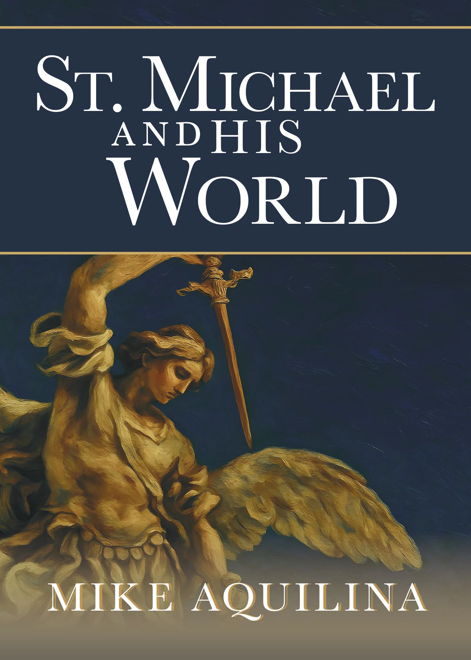 PREORDER - St. Michael and His World