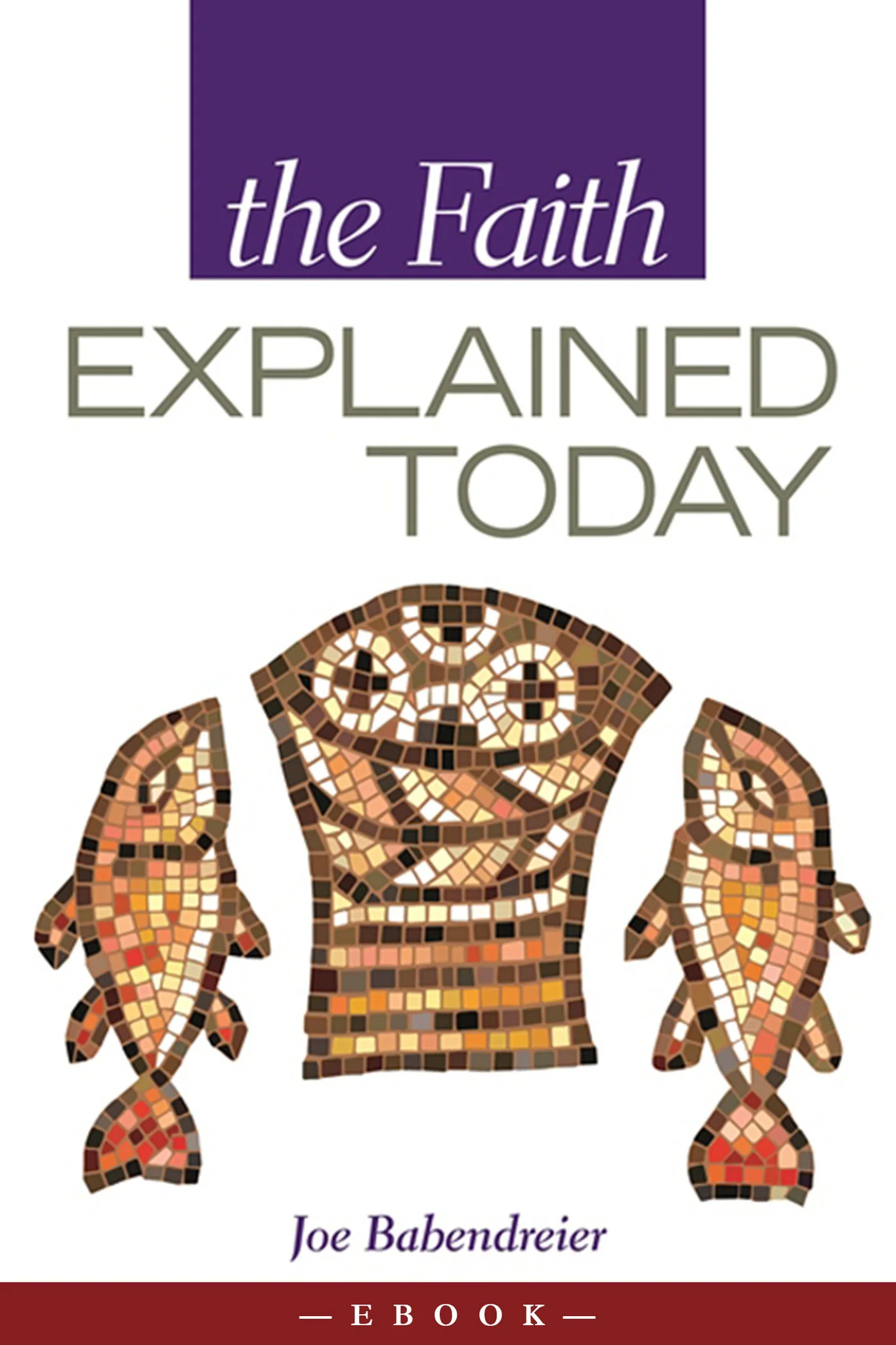 The Faith Explained Today - Image 2