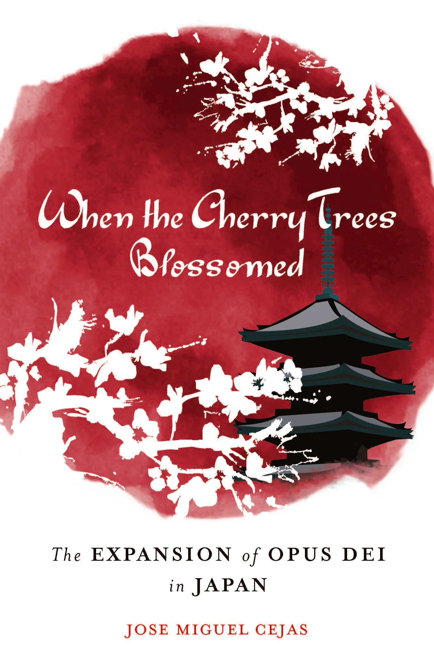 When The Cherry Trees Blossomed: The Expansion of Opus Dei in Japan
